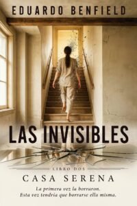 Las Invisibles: Casa Serena
